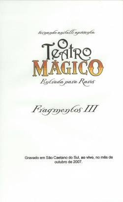 O Teatro Mágico : Fragmentos III